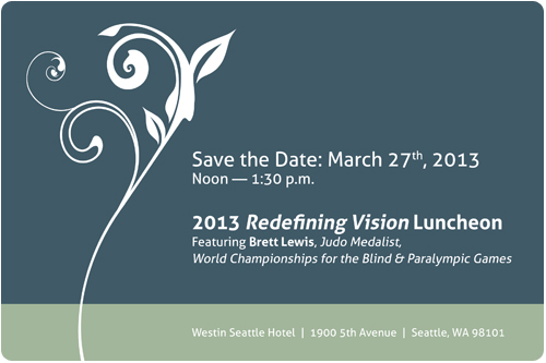 2013 Redefining Vision Luncheon — Save the Date, March 27th, 2013